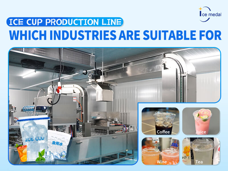 ICE Cup Production Line Welche Branchen eignen sich für geeignet?