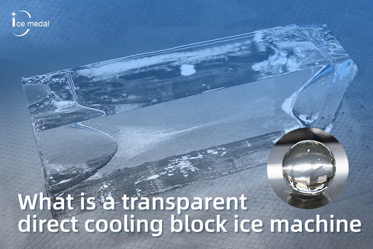 Was ist ein transparenter direkter Kühlblock -Eismaschine